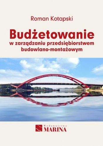 Okładka: Roman Kotapski - Budżetowanie w zarządzaniu przedsiębiorstwem budowlano - montażowym