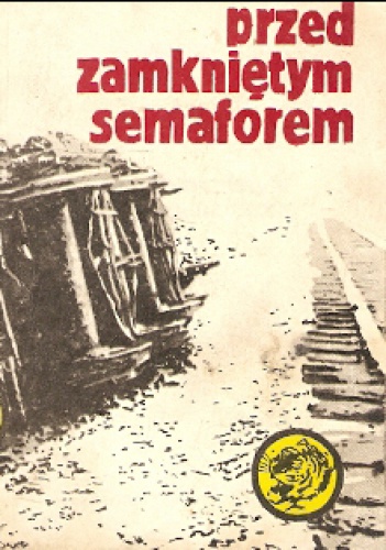 Okładka: Mariusz Golik - Przed zamkniętym semaforem