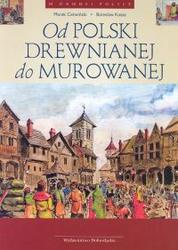 Okładka: Bolesław Kasza - Od Polski drewnianej do murowanej /W dawnej Polsce
