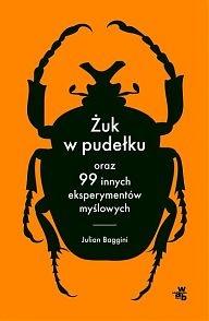 Okładka: Julian Baggini - Żuk w pudełku oraz 99 innych eksperymentów myślowych