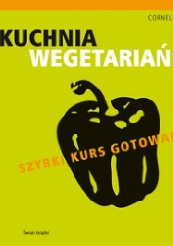 Okładka: Cornelia Schinharl - Kuchnia wegetariańska. Szybki kurs gotowania