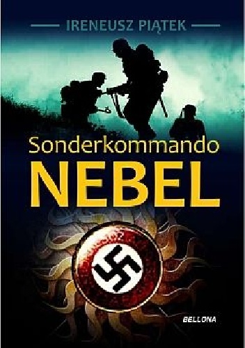 Okładka: Ireneusz Piątek - Sonderkommando Nebel