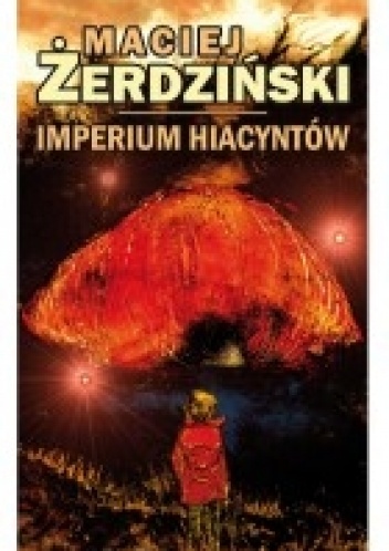 Okładka: Maciej Żerdziński - Imperium hiacyntów