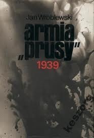 Okładka: Jan Wróblewski - Armia "Prusy" 1939