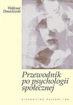 Okładka: Waldemar Domachowski - Przewodnik po psychologii społecznej