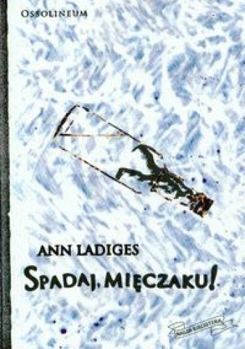 Okładka: Ann Ladiges - Spadaj, mięczaku!