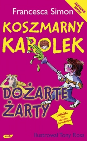 Okładka: Francesca Simon - Koszmarny Karolek i dożarte żarty