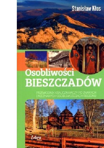 Okładka: Stanisław Kłos - Osobliwości Bieszczadów