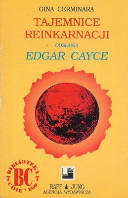 Okładka: Gina Cerminara - Tajemnice reinkarnacji odsłania Edgar Cayce