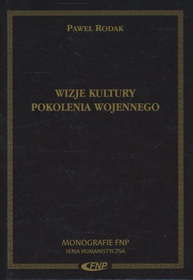 Okładka: Paweł Rodak - Wizje kultury pokolenia wojennego