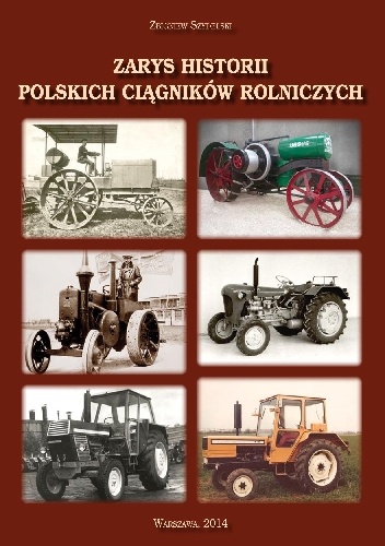 Okładka: Zbigniew Szydelski - Zarys historii polskich ciągników rolniczych