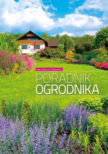 Okładka: Ewa i Mariusz Chojnowscy - Poradnik ogrodnika