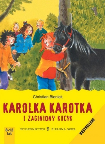 Okładka: Christian Bieniek - Karolka Karotka i zaginiony kucyk
