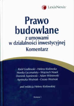 Okładka: Cezary Woźniak - Prawo budowlane z umowami w działalności inwestycyjnej. Komentarz