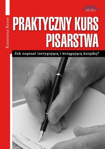 Okładka: Katarzyna Krzan - Praktyczny Kurs Pisarstwa