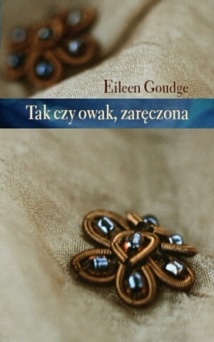 Okładka: Eileen Goudge - Tak czy owak, zaręczona