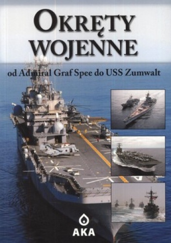Okładka:  - Okręty wojenne. Od Admiral Graf Spee do USS Zumwalt