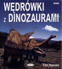 Okładka: Tim Heines - Wędrówki z dinozaurami
