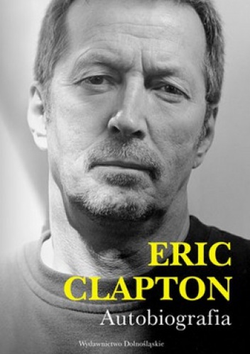 Okładka: Eric Clapton - Eric Clapton. Autobiografia