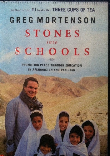 Okładka: Greg Mortenson - Stones in to Schools Promoting Peace Through Education in Afganistan and Pakistan