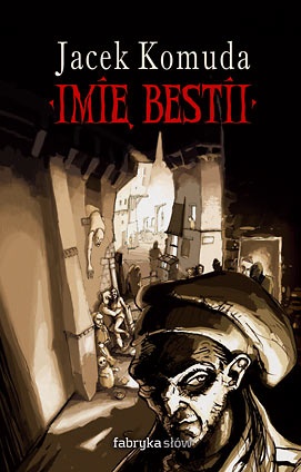Okładka: Jacek Komuda - Imię Bestii