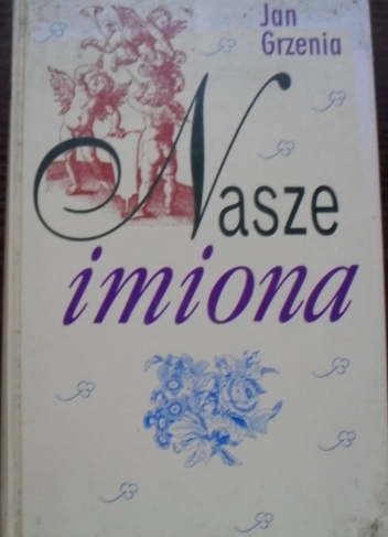 Okładka: Jan Grzenia - Nasze imiona
