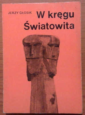 Okładka: Jerzy Głosik - W kręgu Światowita