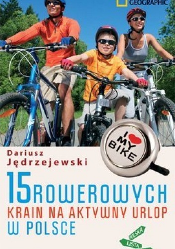 Okładka: Dariusz Jędrzejewski - 15 rowerowych krain na aktywny urlop w Polsce