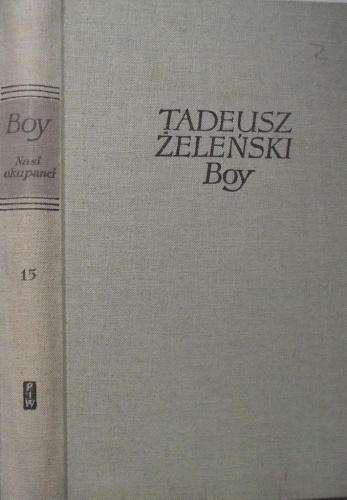 Okładka: Tadeusz Boy-Żeleński - Dziewice konsystorskie. Piekło kobiet. Jak skończyć z piekłem kobiet? Nasi okupanci.
