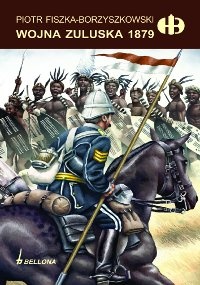 Okładka: Piotr Fiszka-Borzyszkowski - Wojna Zuluska 1879