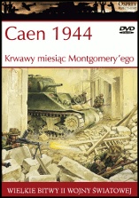 Okładka: Ken Ford - Caen 1944 Krwawy miesiąc Montgomery'ego