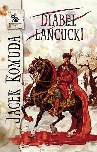Okładka: Jacek Komuda - Diabeł Łańcucki