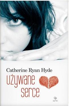 Okładka: Catherine Ryan-Hyde - Używane serce