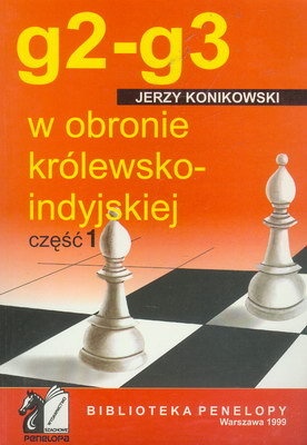 Okładka: Jerzy Konikowski - g2-g3 w obronie królewsko-indyjskiej. Część 1