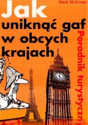 Okładka: Mark McCrum - Jak uniknąć gaf w obcych krajach. Poradnik turystyczny