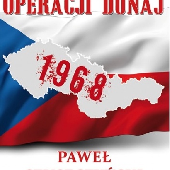 Okładka: Paweł Szuszczyński - 65 dni operacji Dunaj