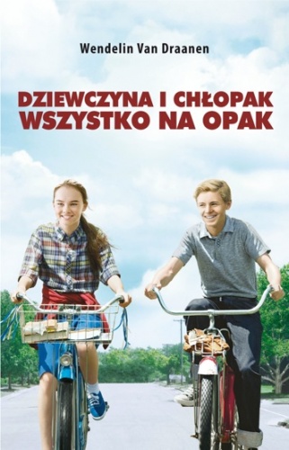 Okładka: Wendelin Van Draanen - Dziewczyna i chłopak wszystko na opak