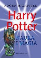 Okładka: Roger Highfield - Harry Potter. Nauka i magia