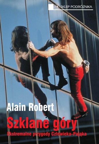 Okładka: Alain Robert - Szklane góry