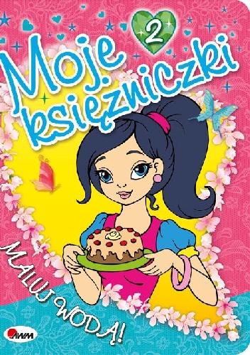 Okładka: Mariola Budek - Moje księżniczki 2. Maluj wodą!