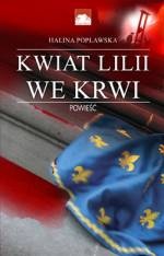 Okładka: Halina Popławska - Kwiat lilii we krwi