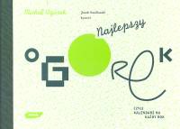Okładka: Jacek Gawłowski - Najlepszy ogórek, czyli kalendarz na każdy rok