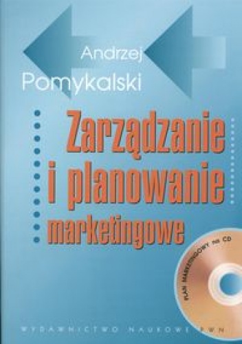Okładka: Andrzej Pomykalski - Zarządzanie i planowanie marketingowe + płyta CD