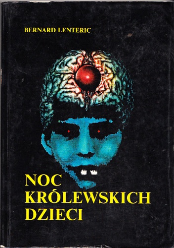 Okładka: Bernard Lenteric - Noc królewskich dzieci