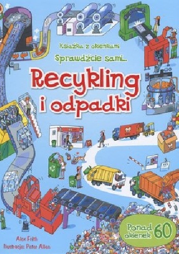 Okładka: Alex Frith - Recykling i odpadki. Książka z okienkami