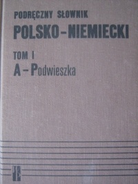 Okładka: Andrzej Bzdęga - Podręczny słownik polsko- niemiecki, tom I A-Podwieszka