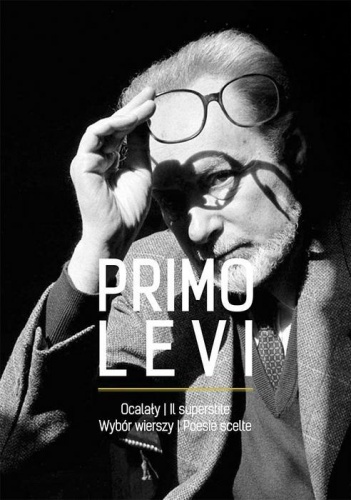 Okładka: Primo Levi - Ocalały. Wybór wierszy/Il superstite. Poesie scelte