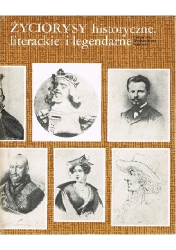 Okładka:  praca zbiorowa - Życiorysy historyczne, literackie i legendarne. 1