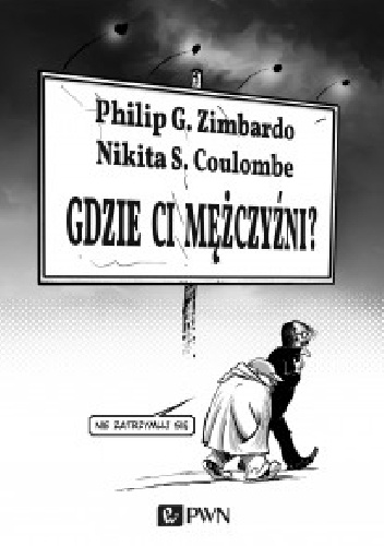 Okładka: Philip G. Zimbardo - Gdzie ci mężczyźni?