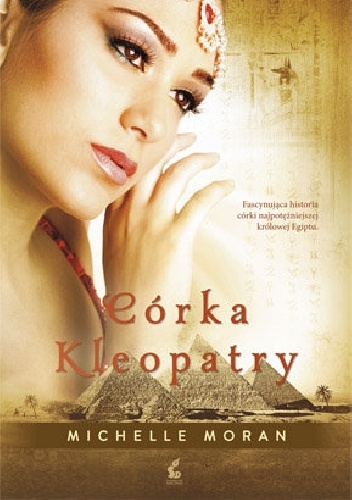 Okładka: Michelle Moran - Córka Kleopatry